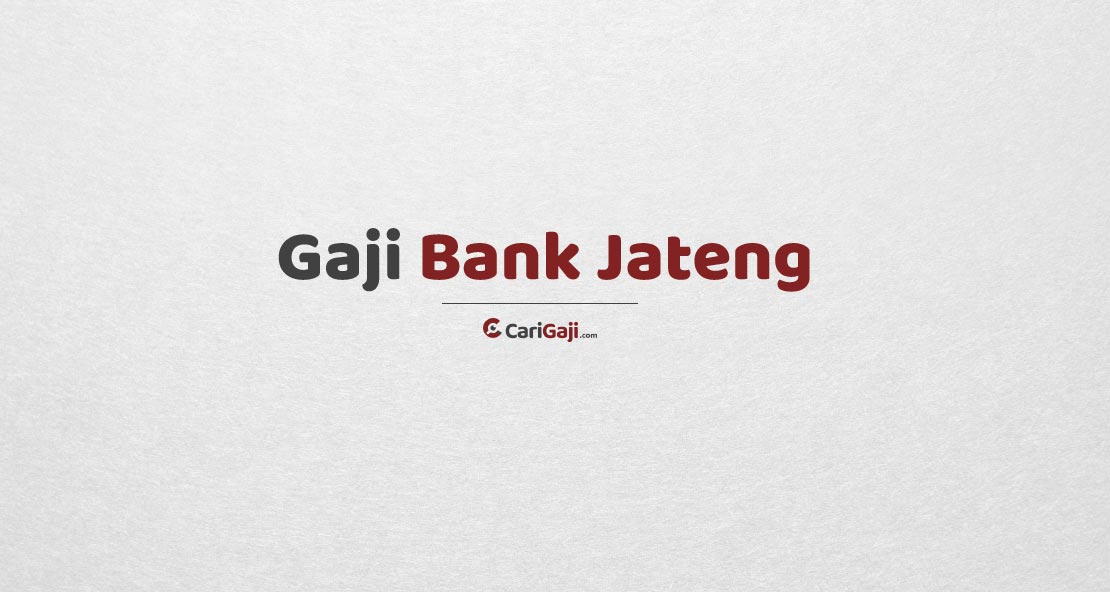 Gaji Pegawai Bank Jateng