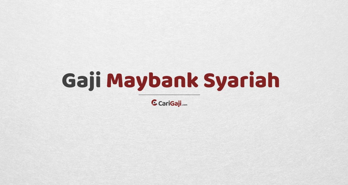 Gaji Pegawai Bank Maybank Syariah