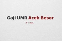 Gaji UMR Aceh Besar