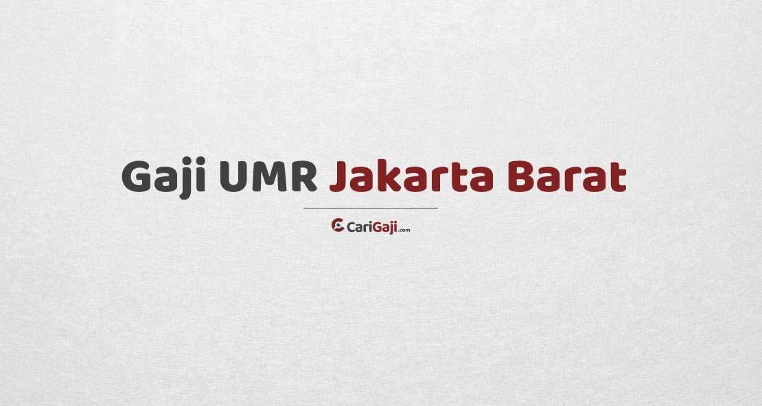 Gaji UMR Jakarta Barat