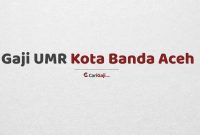 Gaji UMR Banda Aceh
