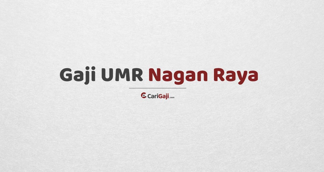 Gaji UMR Nagan Raya