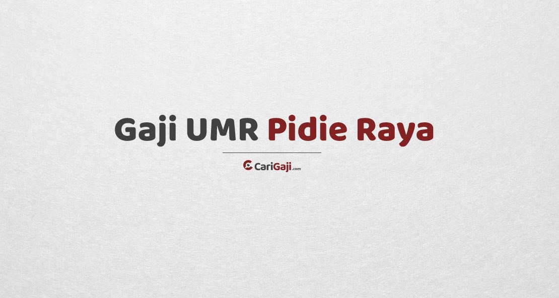 Gaji UMR Pidie Raya