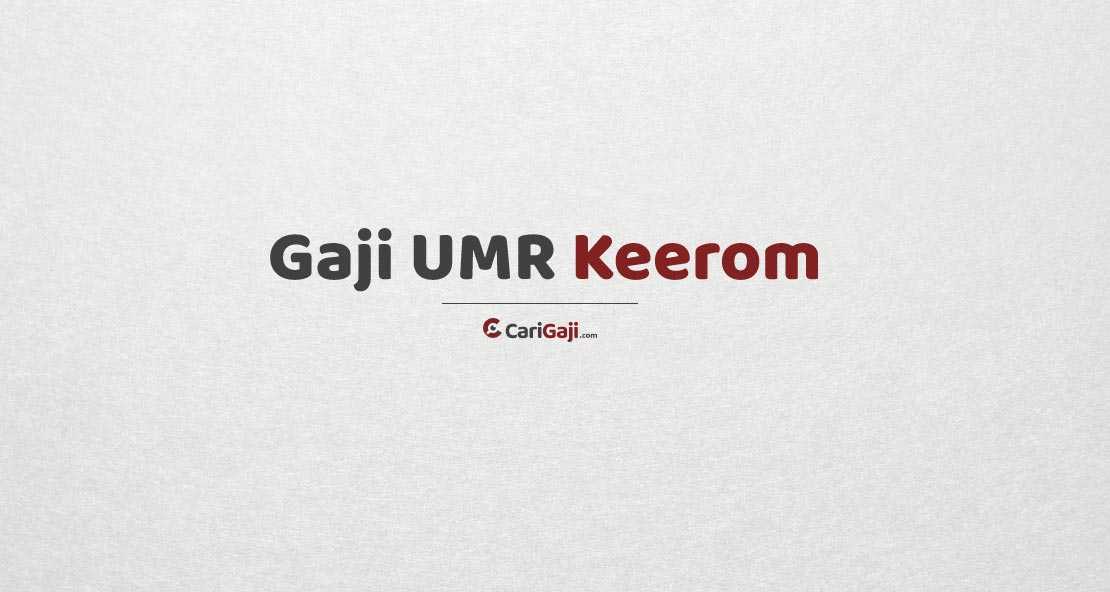 Gaji Umr Keerom Dan Gaji Umk Keerom Terbaru