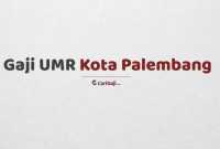 Gaji UMR Palembang