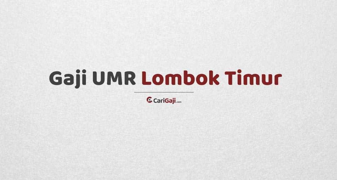 Gaji UMR Lombok Timur