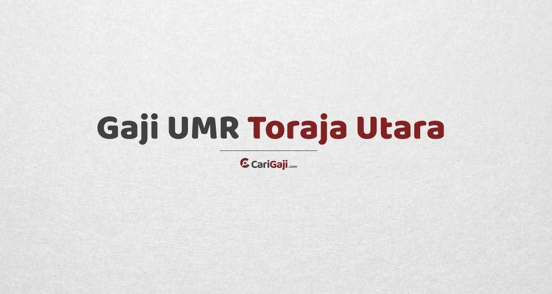 Gaji UMR Toraja Utara