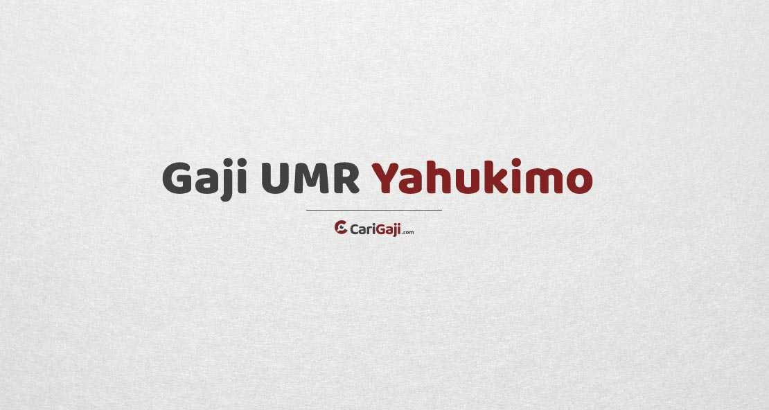 Gaji UMR Yahukimo