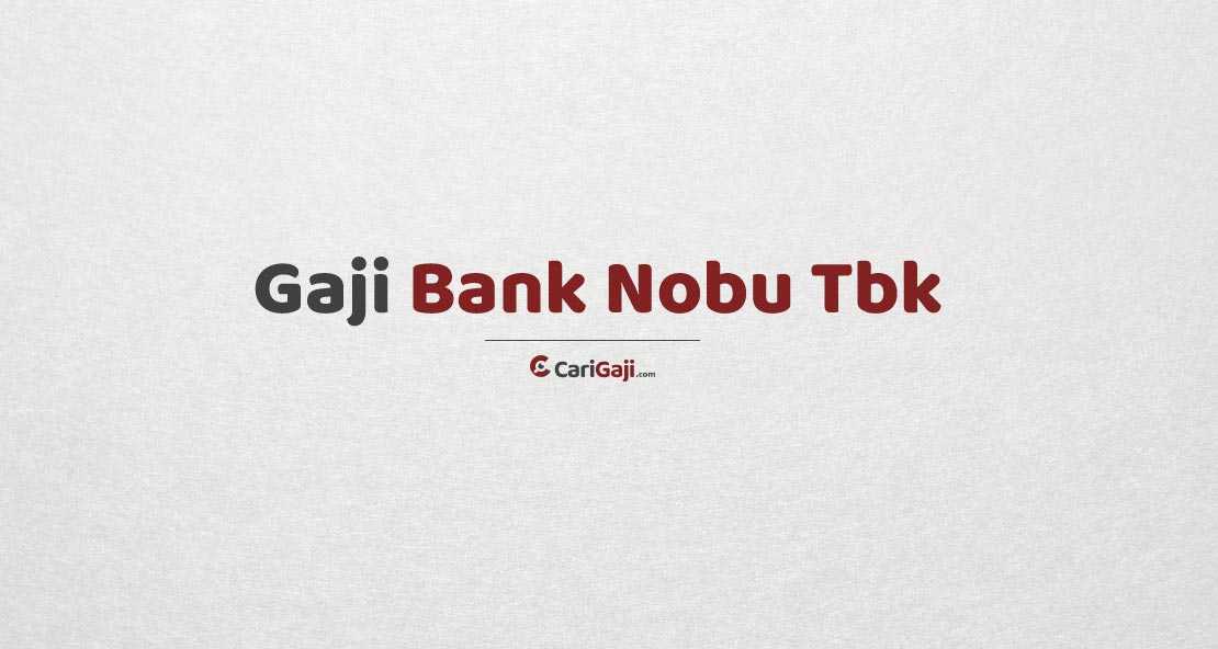 Gaji Pegawai Bank Nationalnobu Tbk