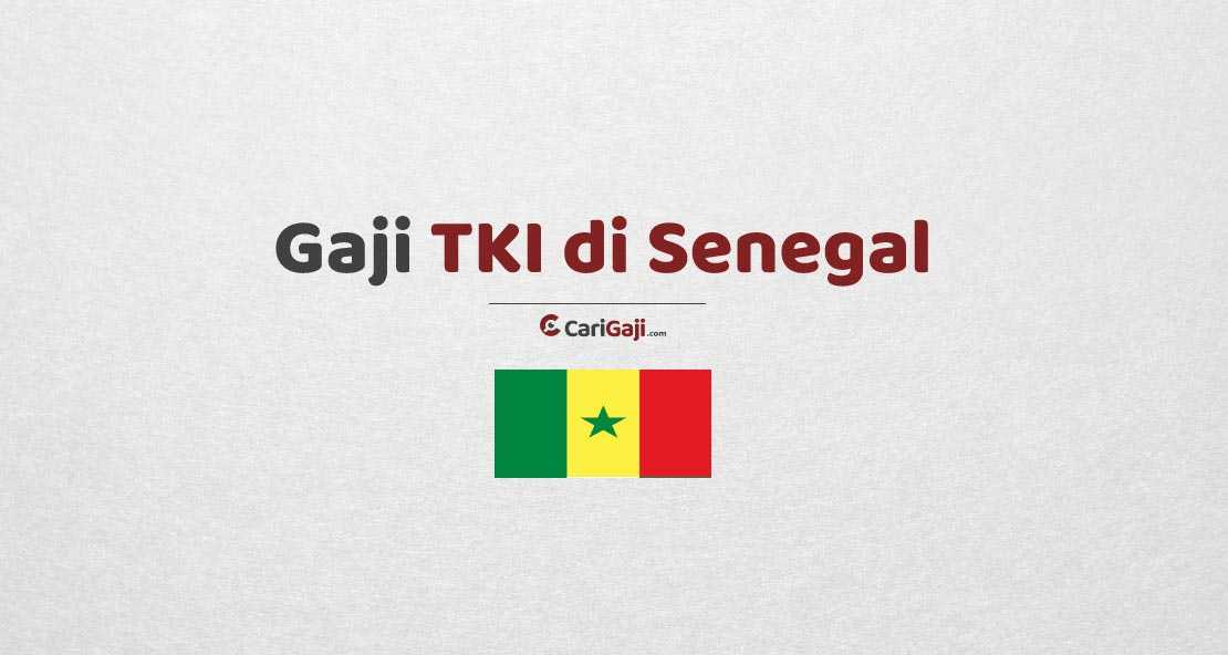 Gaji TKI di Senegal