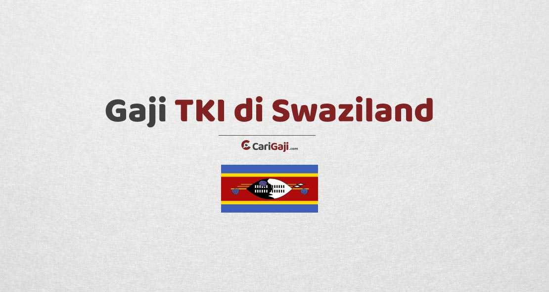 Gaji TKI di Swaziland