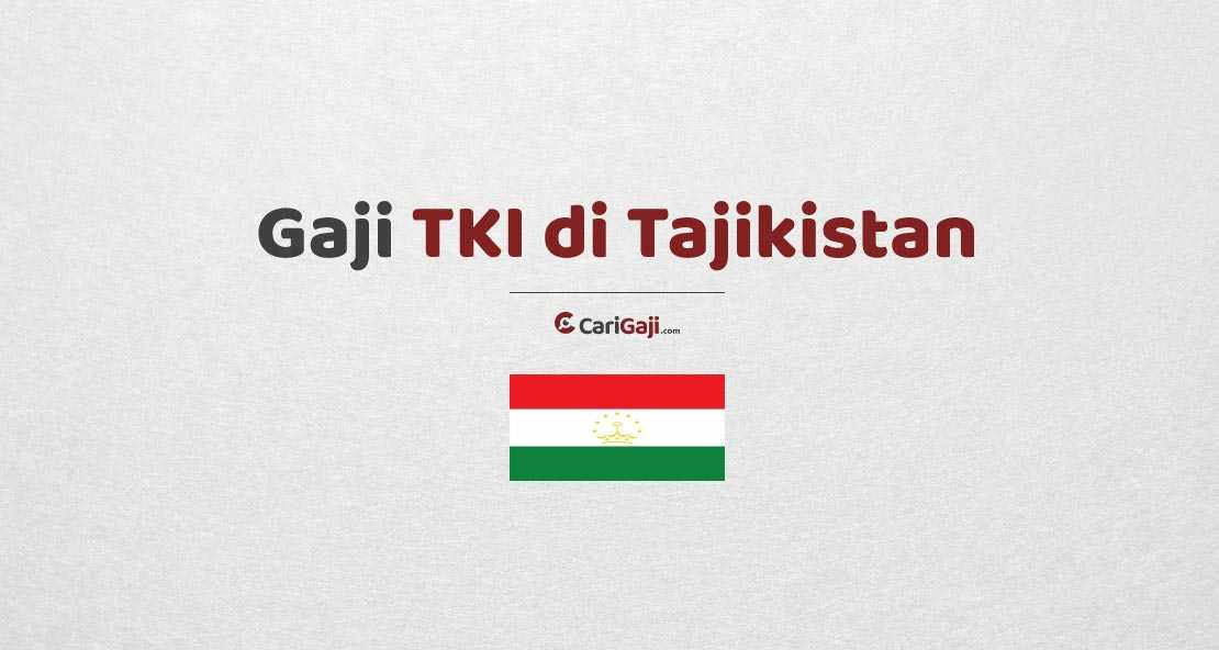 Gaji TKI di Tajikistan