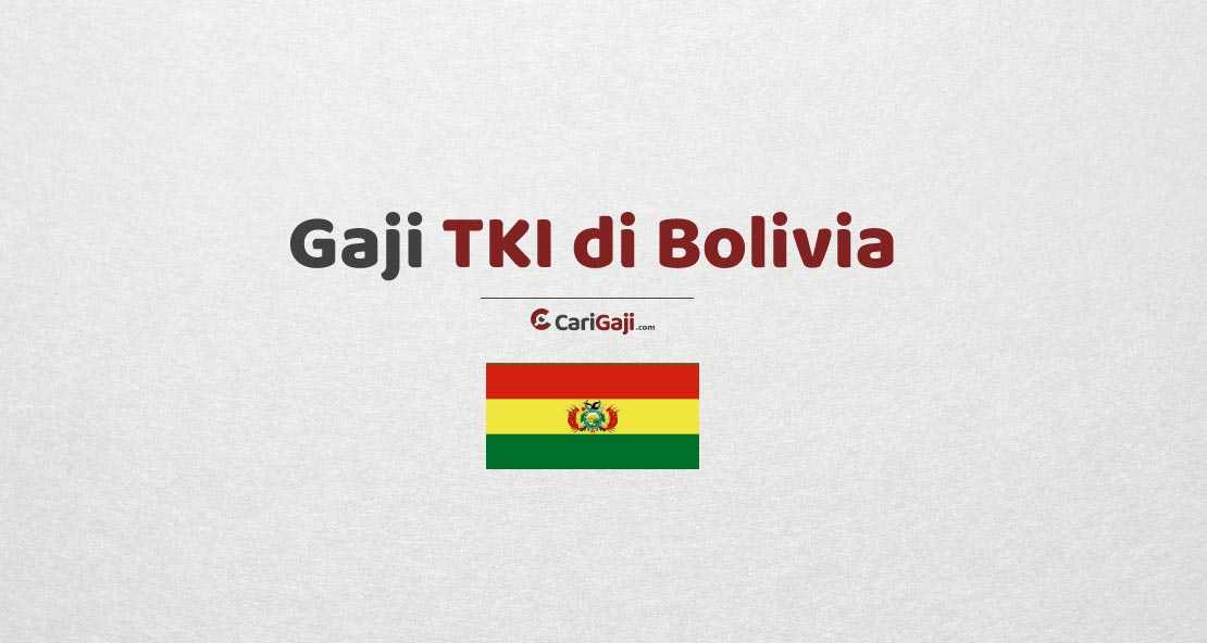 Gaji TKI di Bolivia