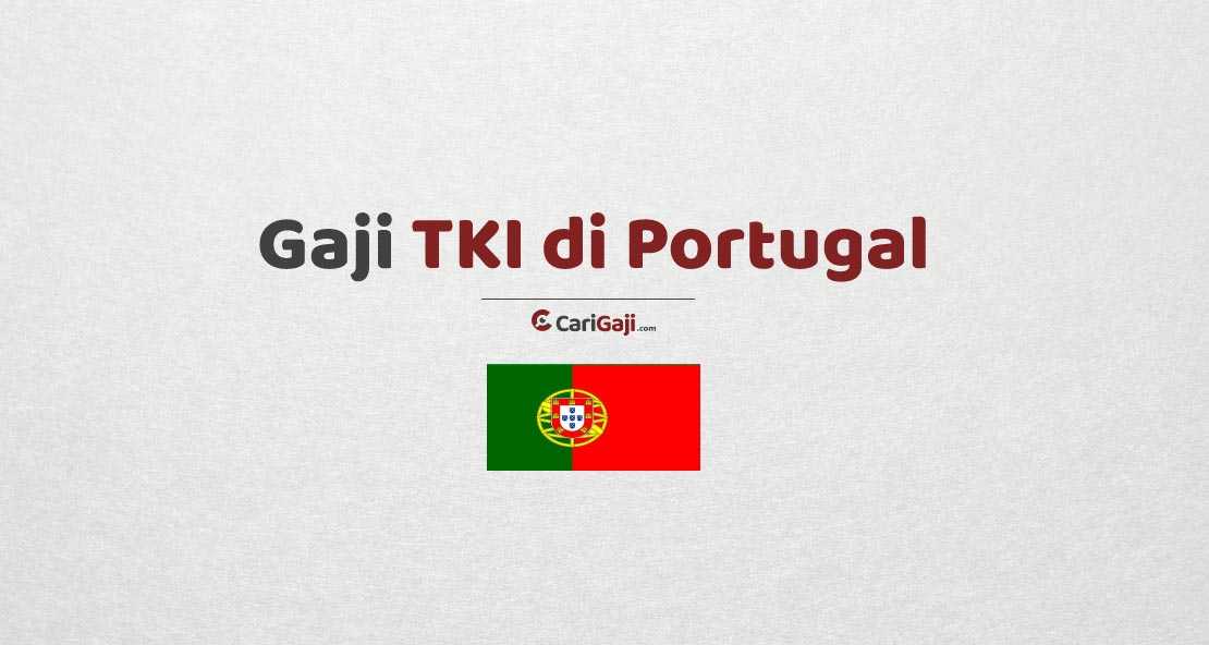 Gaji TKI di Portugal
