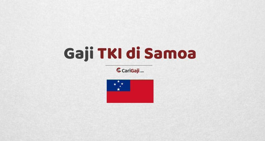 Gaji TKI di Samoa