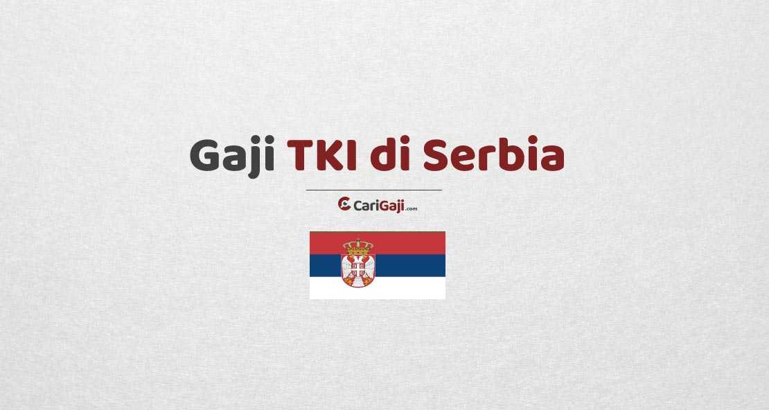 Gaji TKI di Serbia