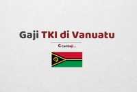 Gaji TKI di Vanuatu