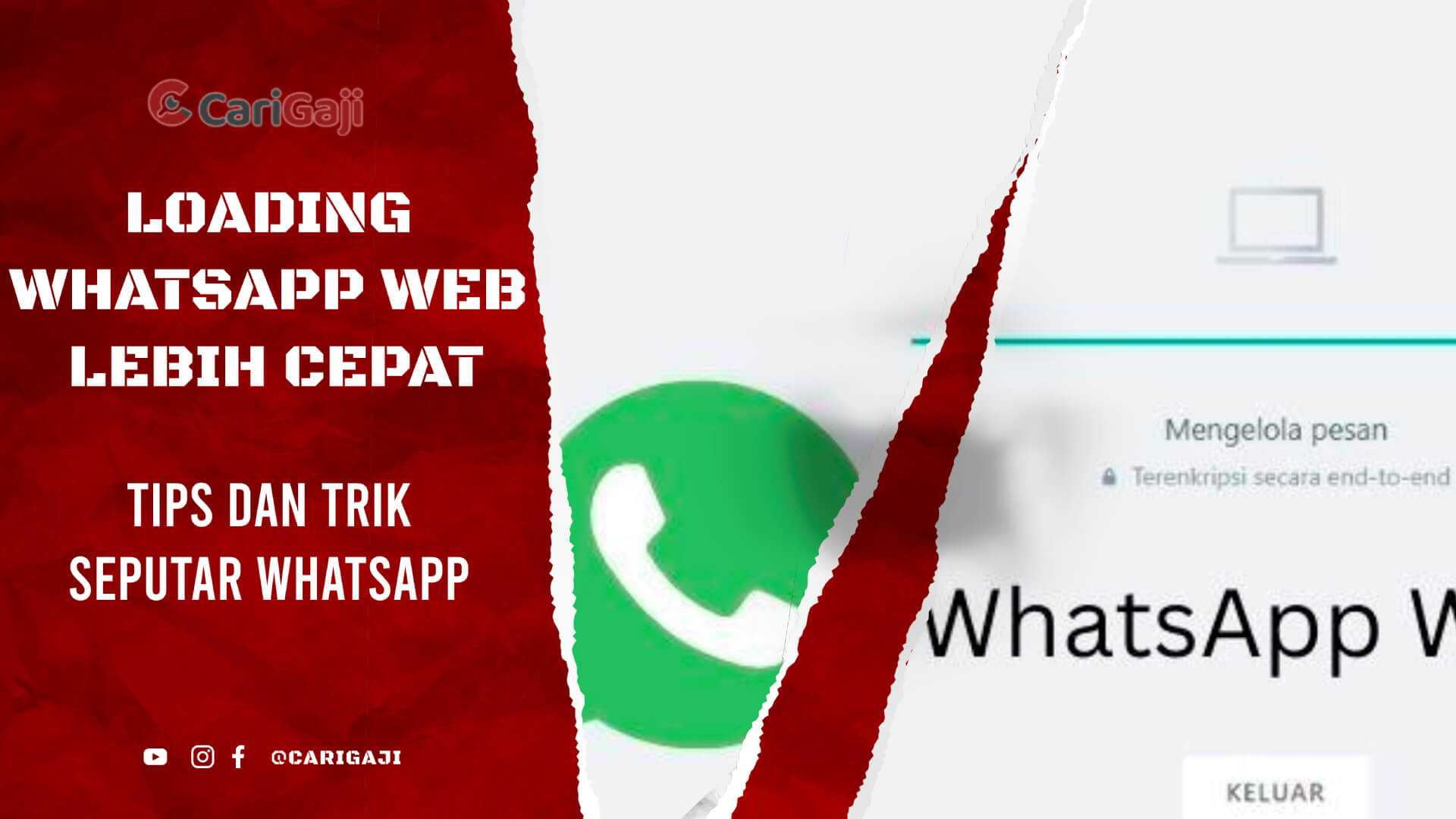 Cara agar Loading WhatsApp Web Lebih Cepat